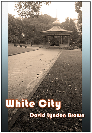 White City by David Lyndon Brown